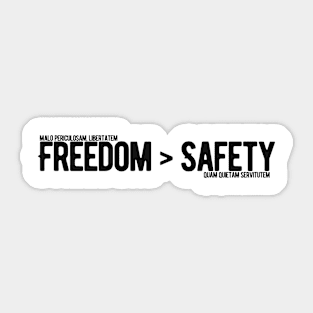 Freedom greater than safety Sticker